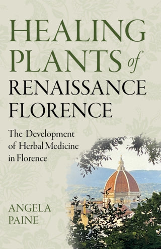 Cover image for 9781803413112 - Healing Plants of Renaissance Florence