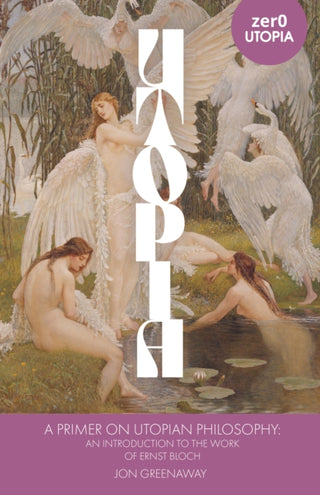 Supplemental image for 9781803413273 - Primer on Utopian Philosophy, A