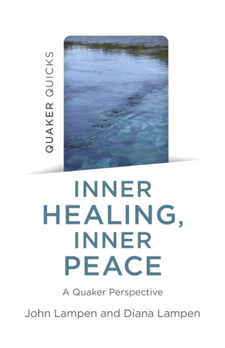 Cover image for 9781803413686 - Quaker Quicks - Inner Healing, Inner Peace
