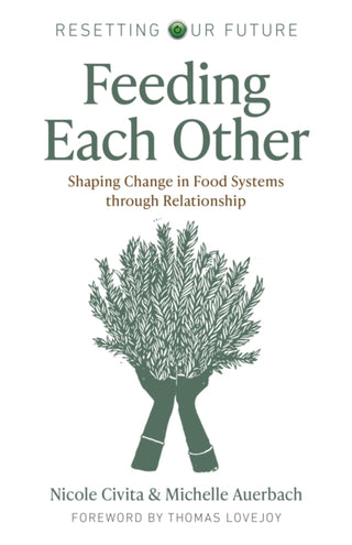 Cover image for 9781803414881 - Resetting our Future: Feeding Each Other