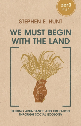 Cover image for 9781803415857 - We Must Begin with the Land