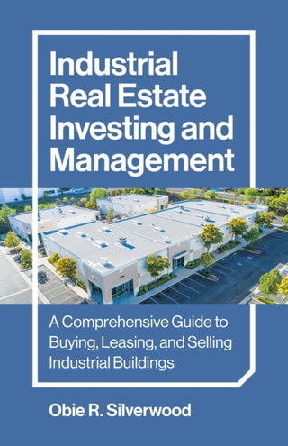 Cover image for 9781803416045 - Industrial Real Estate Investing and Management