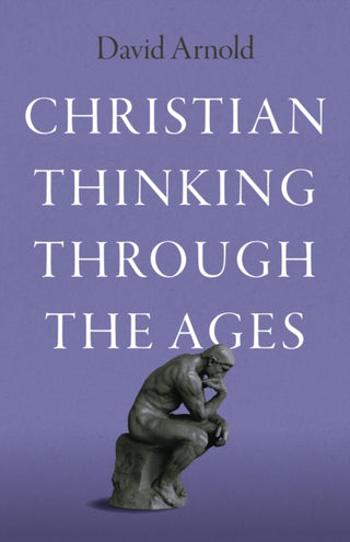 Cover image for 9781803416151 - Christian Thinking through the Ages