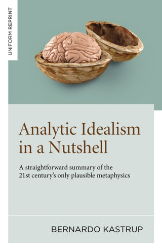 Cover image for 9781803416694 - Analytic Idealism in a Nutshell