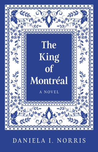 Cover image for 9781803417738 - King of Montr?al, The