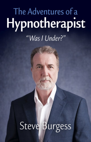 Cover image for 9781803418056 - Adventures of a Hypnotherapist, The