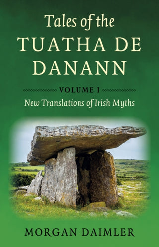 Cover image for 9781803419169 - Tales of the Tuatha De Danann, Volume 1 – New Translations of Irish Myths