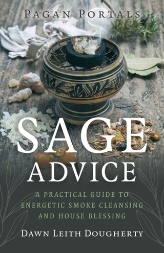 Cover image for 9781803419404 - Pagan Portals - Sage Advice