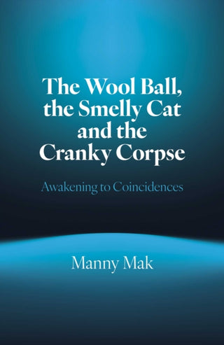 Cover image for 9781803419558 - Wool Ball, the Smelly Cat and the Cranky Corpse, The