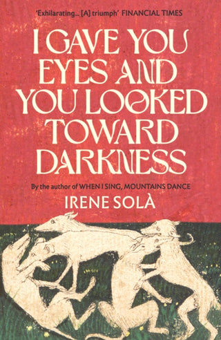 Cover image for 9781803511399 - I Gave You Eyes and You Looked Toward Darkness
