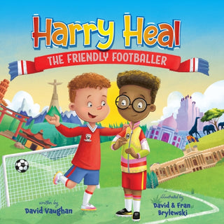 Cover image for 9781803698267 - Harry Heal the Friendly Footballer