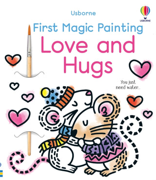 Supplemental image for 9781803707549 - First Magic Painting Love and Hugs