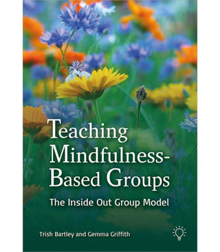 Cover image for 9781803880846 - Teaching Mindfulness-Based Groups
