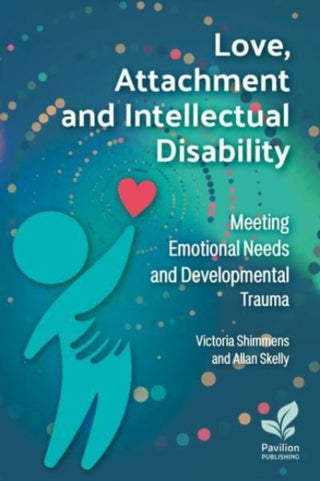 Cover image for 9781803883243 - Love, Attachment and Intellectual Disability