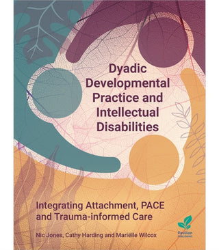 Cover image for 9781803884110 - Dyadic Developmental Practice and Intellectual Disability