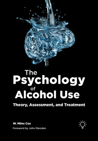 Cover image for 9781803885032 - The Psychology of Alcohol Use