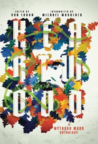 Cover image for 9781803944890 - Heartwood: A Mythago Wood Anthology