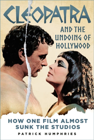 Cover image for 9781803990187 - Cleopatra and the Undoing of Hollywood