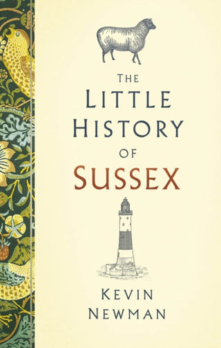 Cover image for 9781803990545 - The Little History of Sussex