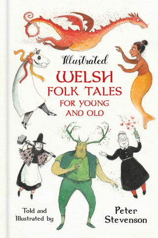 Cover image for 9781803990972 - Illustrated Welsh Folk Tales for Young and Old