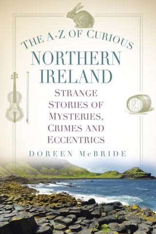 Cover image for 9781803993140 - The A-Z of Curious Northern Ireland