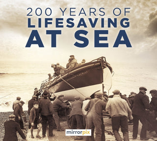 Supplemental image for 9781803994413 - 200 Years of Lifesaving at Sea