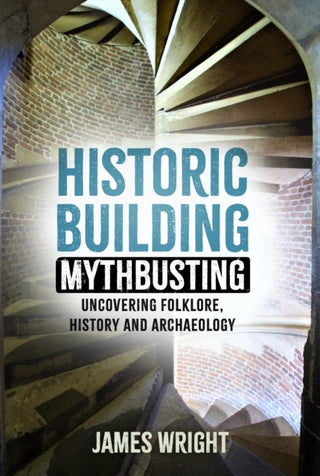 Cover image for 9781803994475 - Historic Building Mythbusting