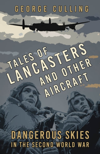 Cover image for 9781803994550 - Tales of Lancasters and Other Aircraft