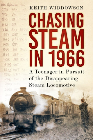 Cover image for 9781803995199 - Chasing Steam in 1966