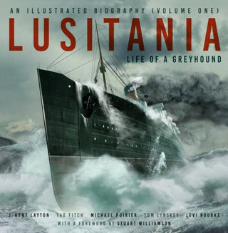 Cover image for 9781803995236 - Lusitania: An Illustrated Biography (Volume One)