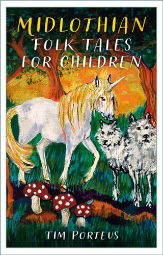 Cover image for 9781803995434 - Midlothian Folk Tales for Children