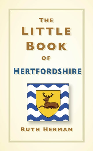 Cover image for 9781803995458 - The Little Book of Hertfordshire