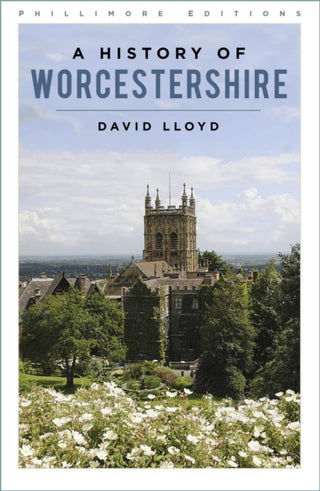 Cover image for 9781803995663 - A History of Worcestershire