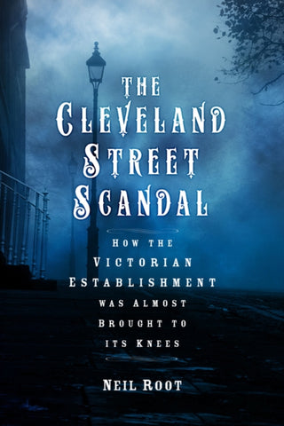 Cover image for 9781803996646 - The Cleveland Street Scandal