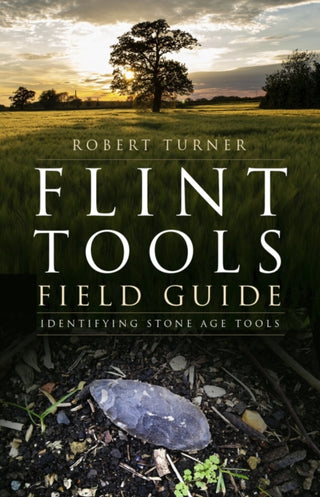 Cover image for 9781803997117 - Flint Tools Field Guide