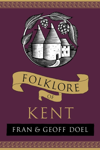 Supplemental image for 9781803997780 - Folklore of Kent