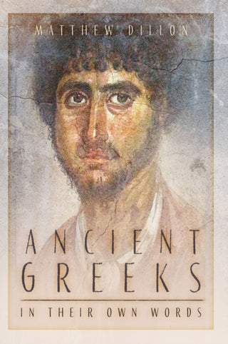 Cover image for 9781803997902 - Ancient Greeks in Their Own Words