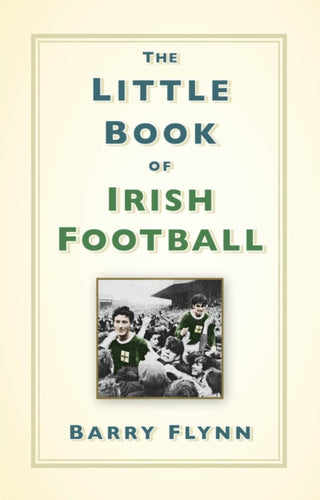 Cover image for 9781803998534 - The Little Book of Irish Football