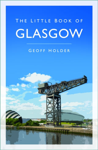 Cover image for 9781803998558 - The Little Book of Glasgow