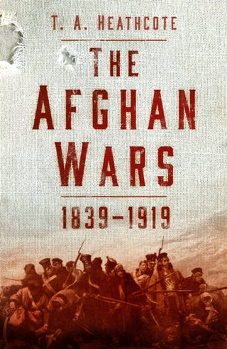 Cover image for 9781803999258 - The Afghan Wars 1839-1919