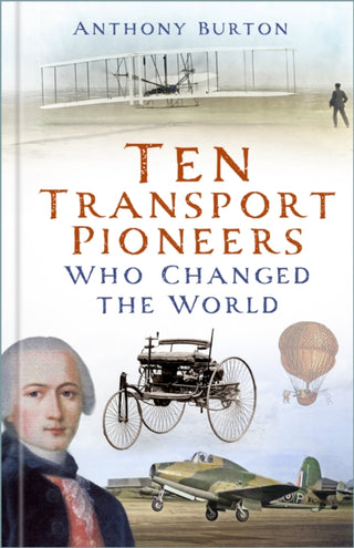 Cover image for 9781803999470 - Ten Transport Pioneers Who Changed the World