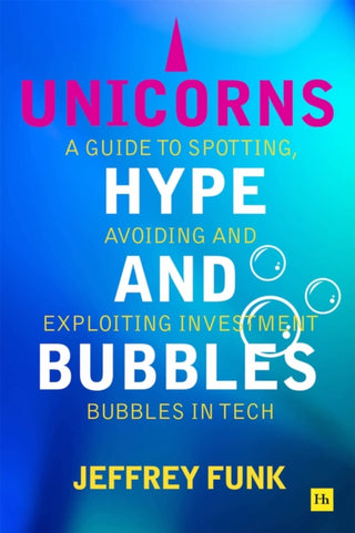 Cover image for 9781804090886 - Unicorns, Hype, and Bubbles