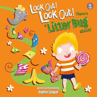 Cover image for 9781804163856 - Look Out! Look Out! There's a Litter Bug About!