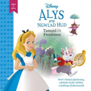 Cover image for 9781804164396 - Disney Agor y Drws: Alys yng Ngwlad Hud - Tamaid i'r Frenhines