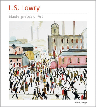 Cover image for 9781804177051 - L.S. Lowry Masterpieces of Art