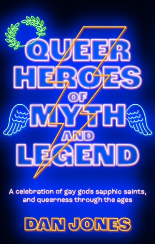 Cover image for 9781804190470 - Queer Heroes of Myth and Legend