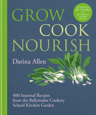 Cover image for 9781804191583 - Grow, Cook, Nourish