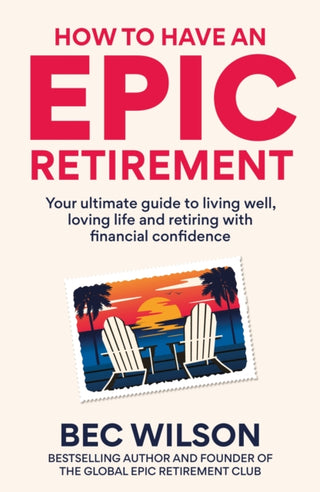 Cover image for 9781804193983 - How to Have an Epic Retirement