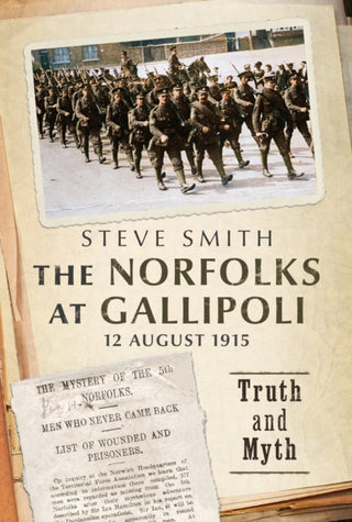Cover image for 9781804200537 - The Norfolks at Gallipoli 12 August 1915