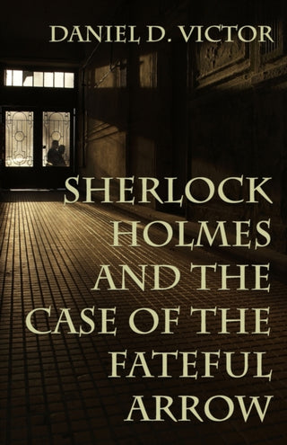 Cover image for 9781804240403 - Sherlock Holmes and The Case of the Fateful Arrow